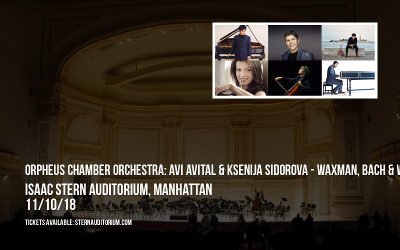Orpheus Chamber Orchestra: Avi Avital & Ksenija Sidorova - Waxman, Bach & Wallfisch at Isaac Stern Auditorium