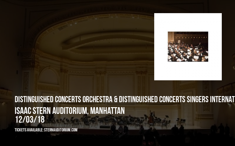 Distinguished Concerts Orchestra & Distinguished Concerts Singers International at Isaac Stern Auditorium
