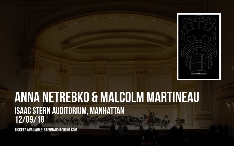 Anna Netrebko & Malcolm Martineau at Isaac Stern Auditorium