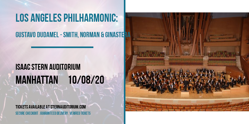 Los Angeles Philharmonic: Gustavo Dudamel - Smith, Norman & Ginastera [CANCELLED] at Isaac Stern Auditorium