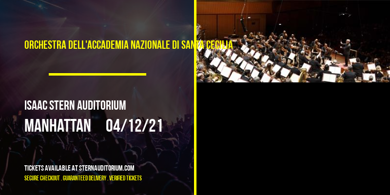 Orchestra dell'Accademia Nazionale di Santa Cecilia [CANCELLED] at Isaac Stern Auditorium