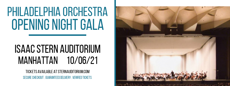 Philadelphia Orchestra - Opening Night Gala at Isaac Stern Auditorium