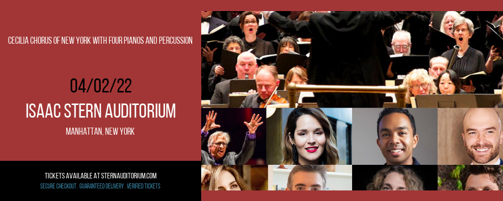 Cecilia Chorus of New York With Four Pianos and Percussion at Isaac Stern Auditorium