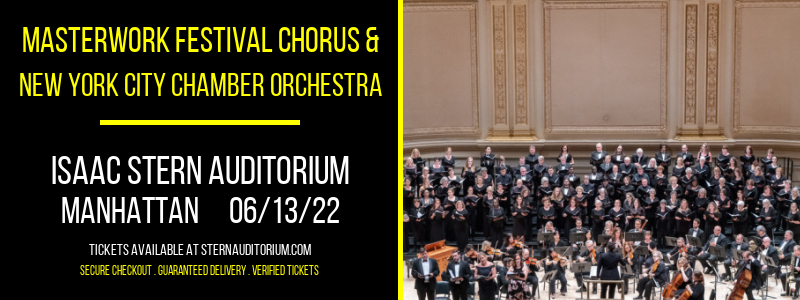 Masterwork Festival Chorus & New York City Chamber Orchestra at Isaac Stern Auditorium