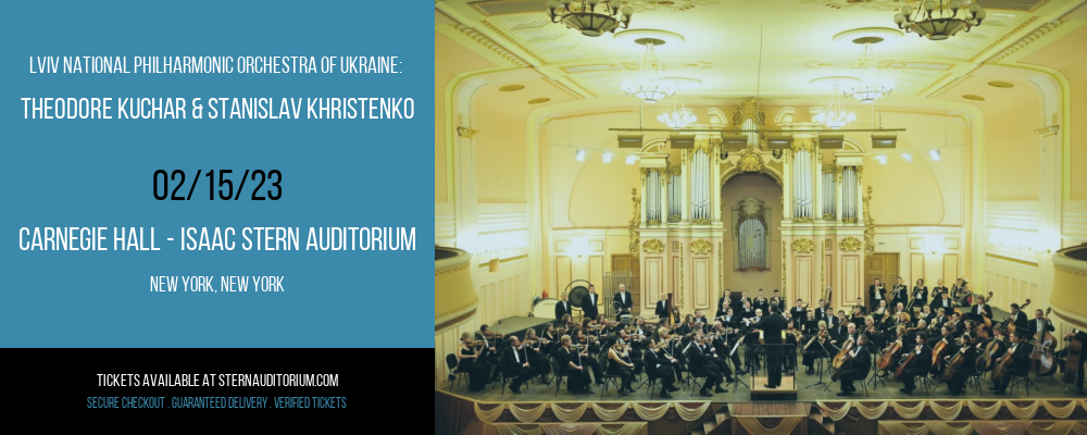 Lviv National Philharmonic Orchestra of Ukraine: Theodore Kuchar & Stanislav Khristenko at Isaac Stern Auditorium
