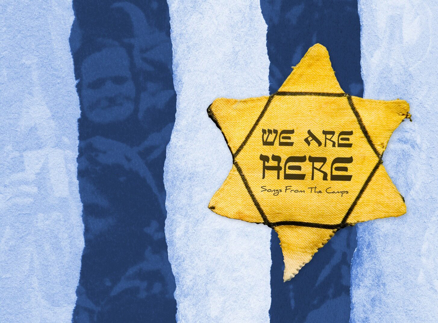We Are Here: Songs From The Holocaust