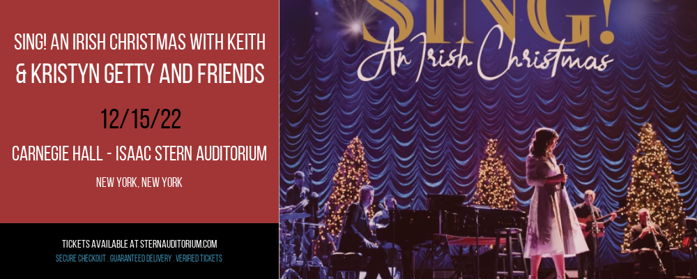 Sing! An Irish Christmas With Keith & Kristyn Getty and Friends at Isaac Stern Auditorium