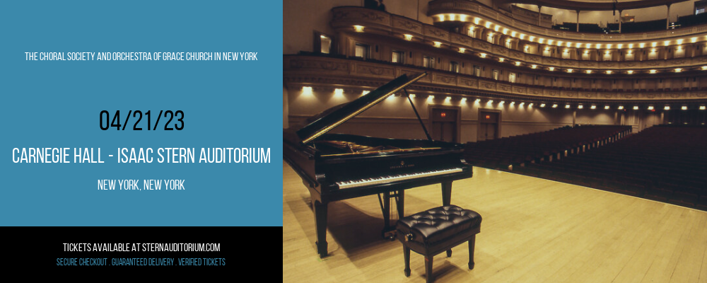The Choral Society and Orchestra of Grace Church in New York at Isaac Stern Auditorium