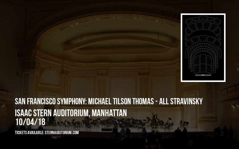 San Francisco Symphony: Michael Tilson Thomas - All Stravinsky at Isaac Stern Auditorium