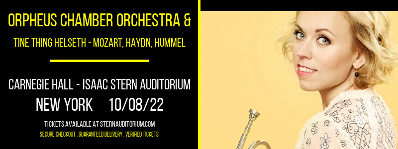 Orpheus Chamber Orchestra & Tine Thing Helseth - Mozart, Haydn, Hummel & Jeff Scott at Isaac Stern Auditorium
