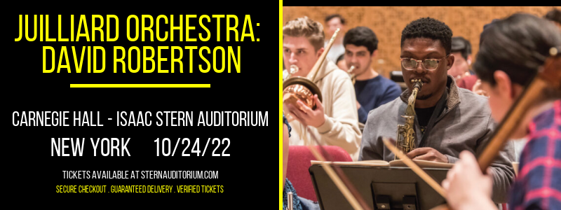 Juilliard Orchestra: David Robertson at Isaac Stern Auditorium