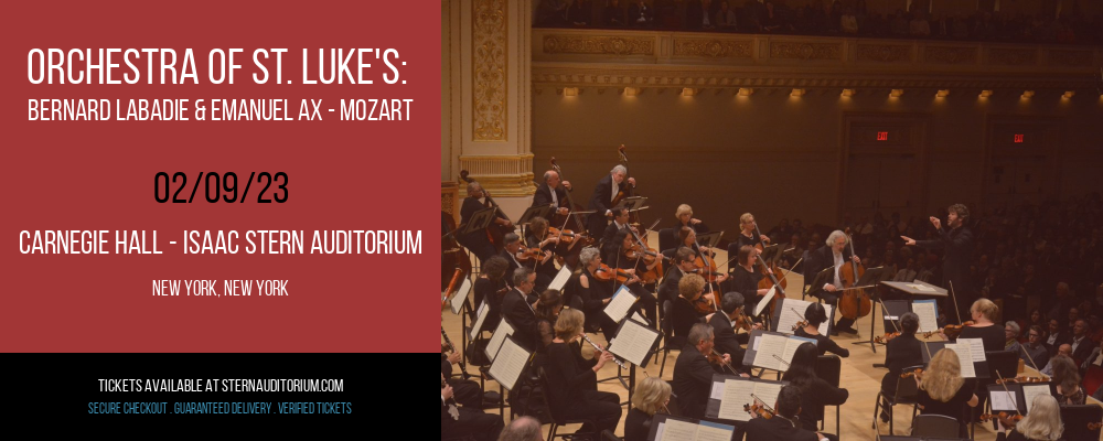 Orchestra of St. Luke's: Bernard Labadie & Emanuel Ax - Mozart at Isaac Stern Auditorium