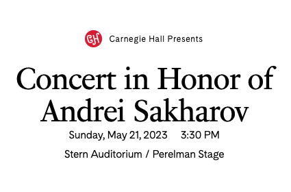 Concert in Honor of Andrei Sakharov at Isaac Stern Auditorium