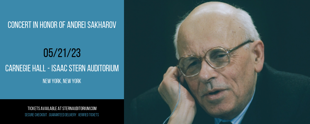 Concert in Honor of Andrei Sakharov at Isaac Stern Auditorium