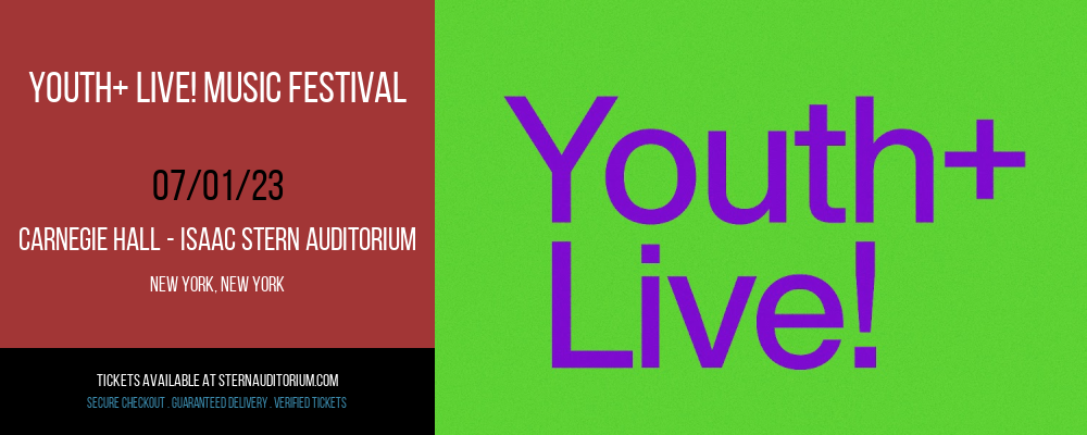 Youth+ Live! Music Festival at Isaac Stern Auditorium