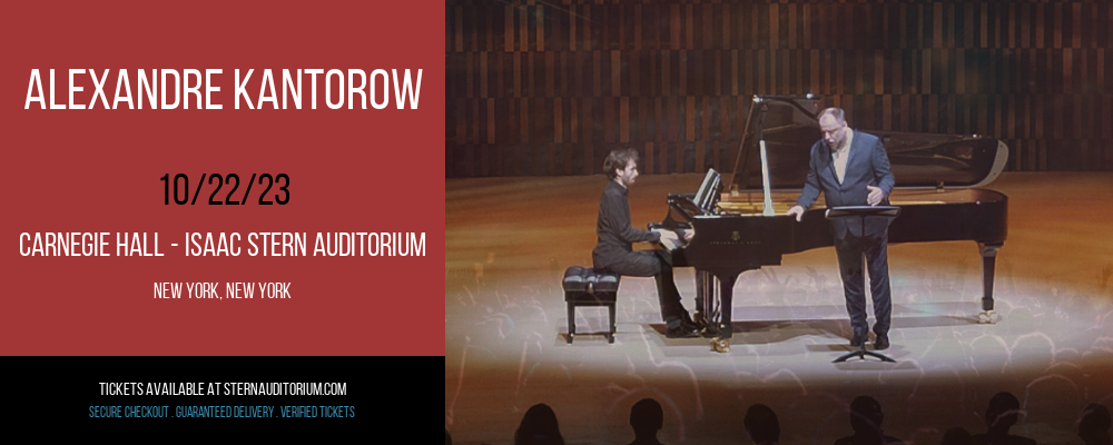 Alexandre Kantorow at Carnegie Hall - Isaac Stern Auditorium