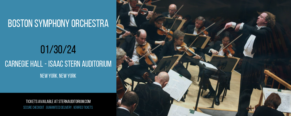 Boston Symphony Orchestra at Carnegie Hall - Isaac Stern Auditorium
