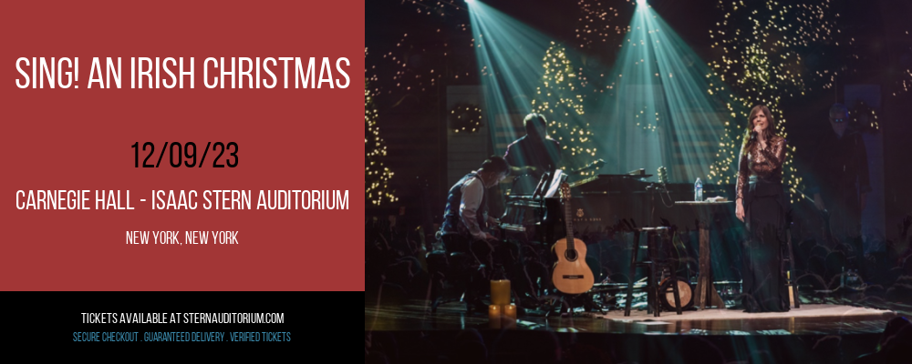 SING! An Irish Christmas at Carnegie Hall - Isaac Stern Auditorium