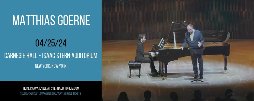 Matthias Goerne at Carnegie Hall - Isaac Stern Auditorium