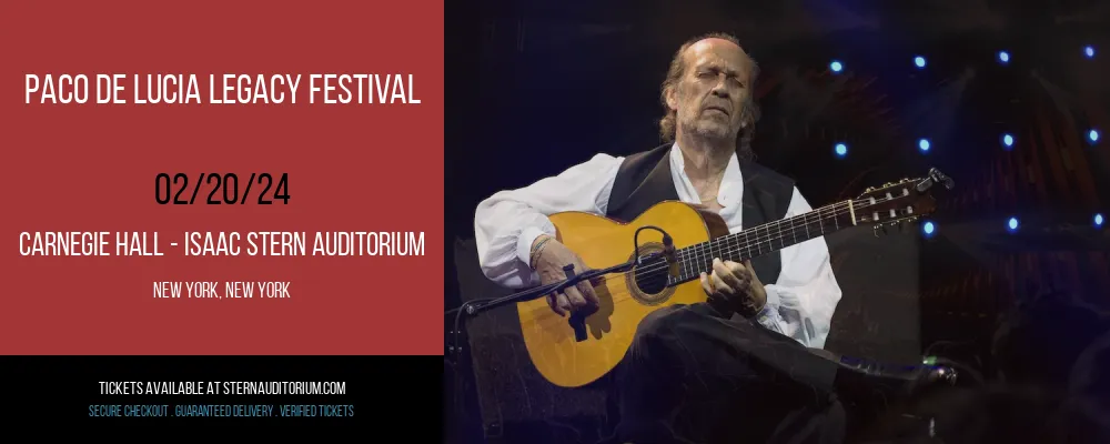 Paco de Lucia Legacy Festival at Carnegie Hall - Isaac Stern Auditorium