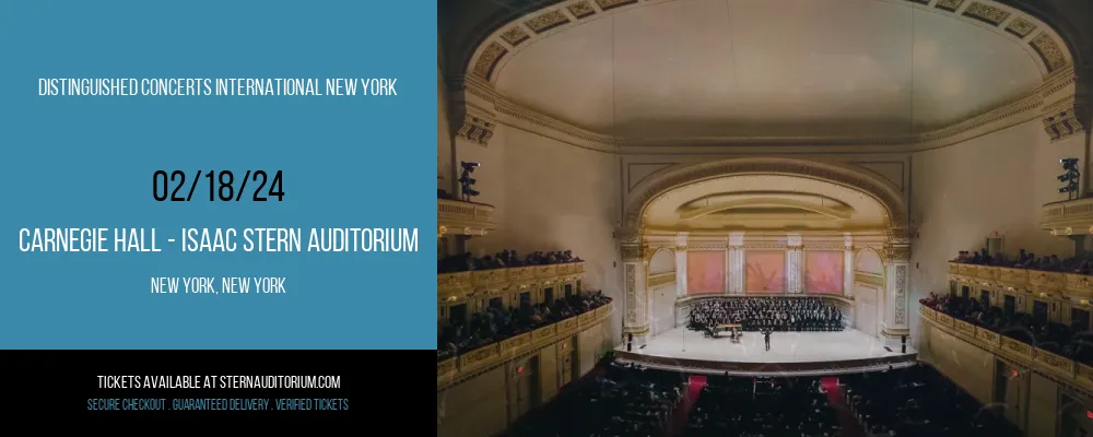 Distinguished Concerts International New York at Carnegie Hall - Isaac Stern Auditorium