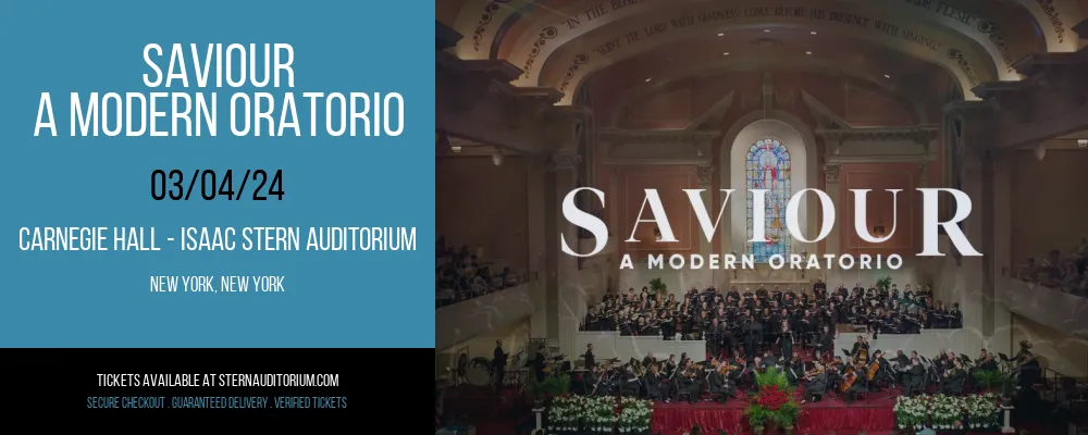 Saviour - A Modern Oratorio at Carnegie Hall - Isaac Stern Auditorium