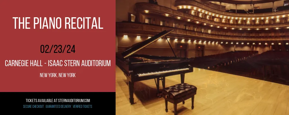 The Piano Recital at Carnegie Hall - Isaac Stern Auditorium